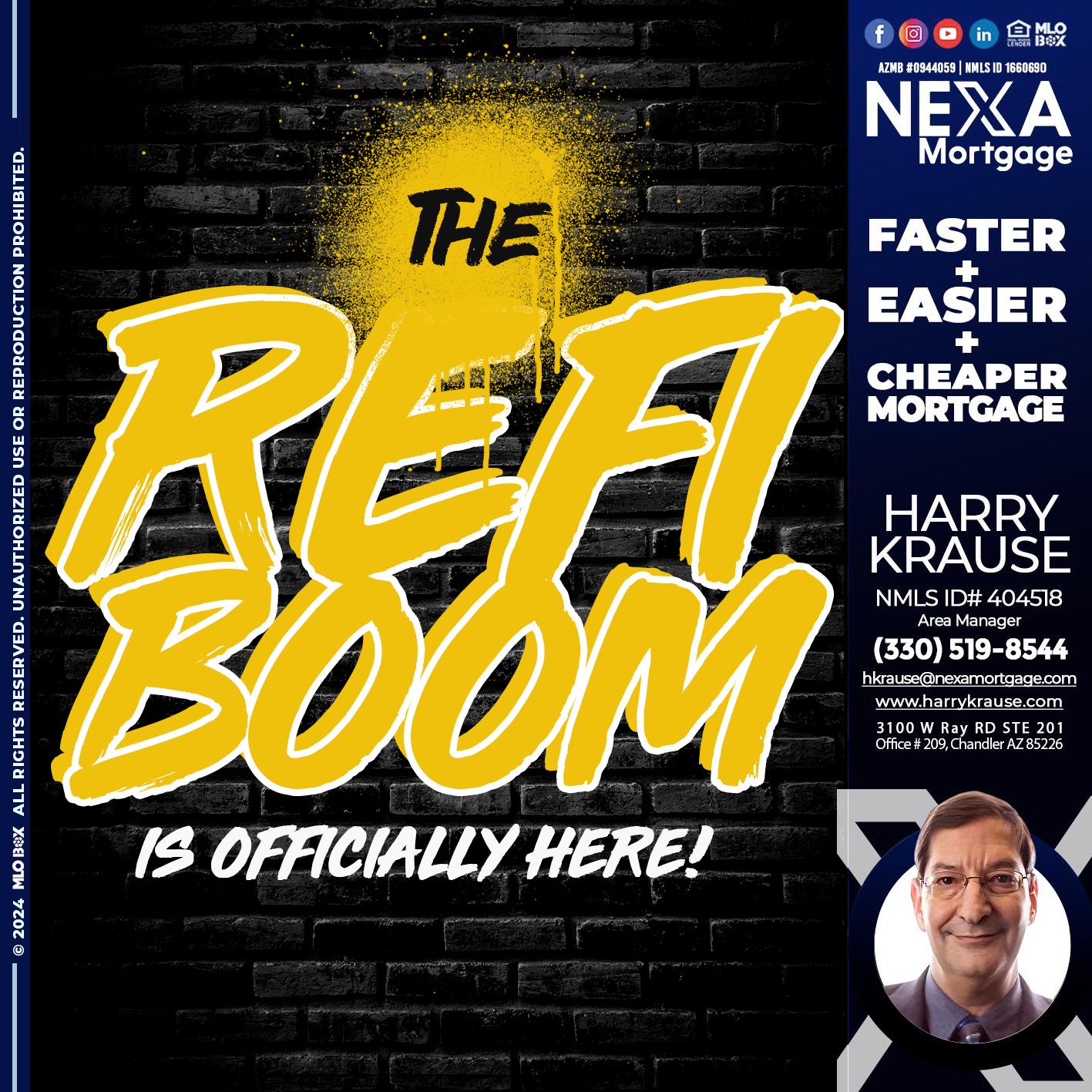 THE REFI BOOM - Harry Krause -Area Manager