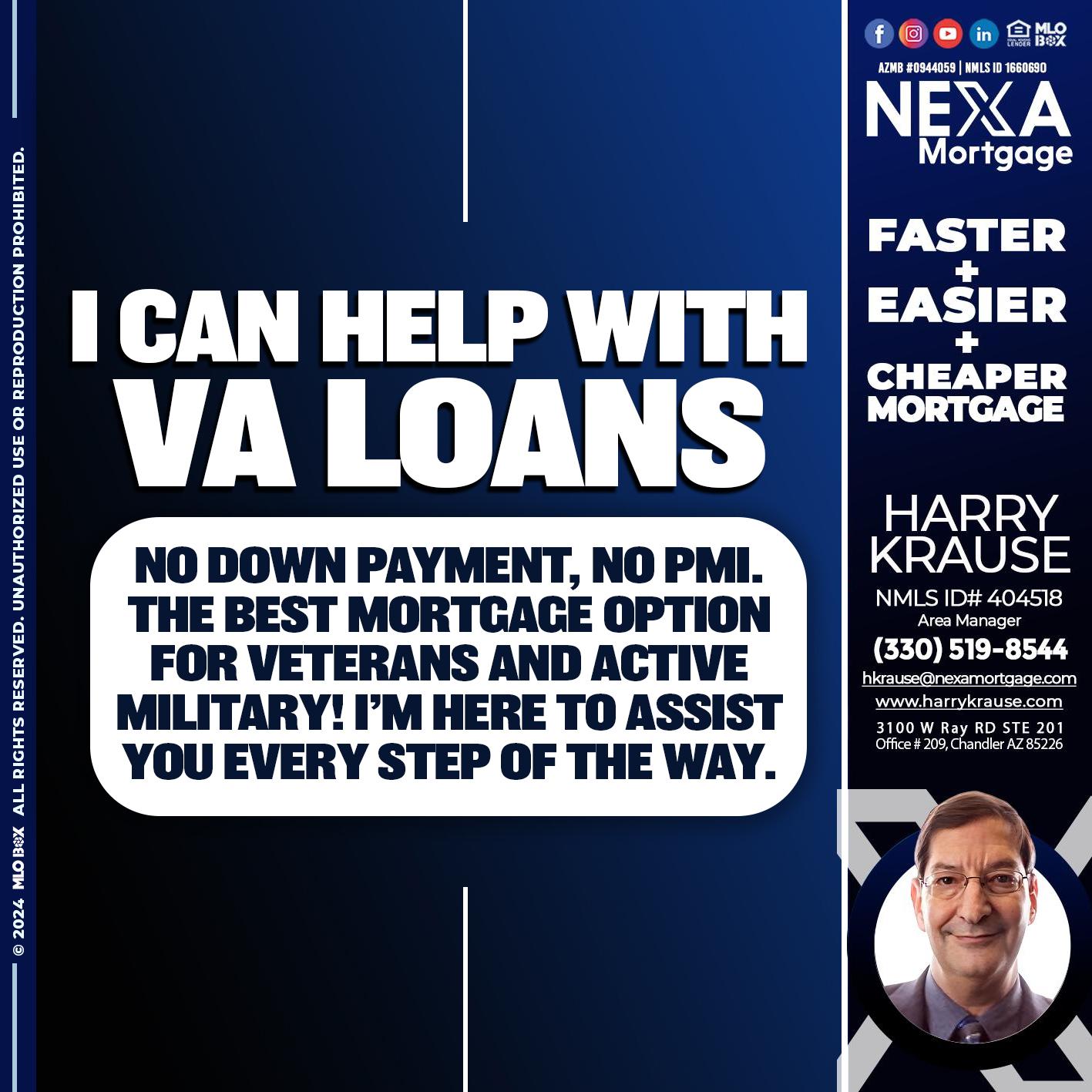 I CAN HELP WITH VA LOANS - Harry Krause -Area Manager