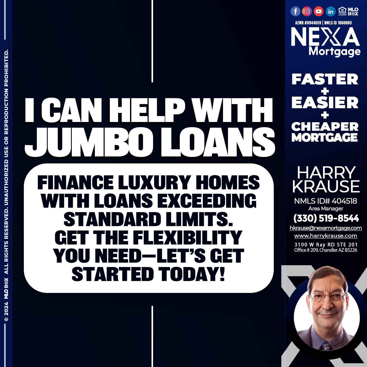 JUMBO LOANS - Harry Krause -Area Manager