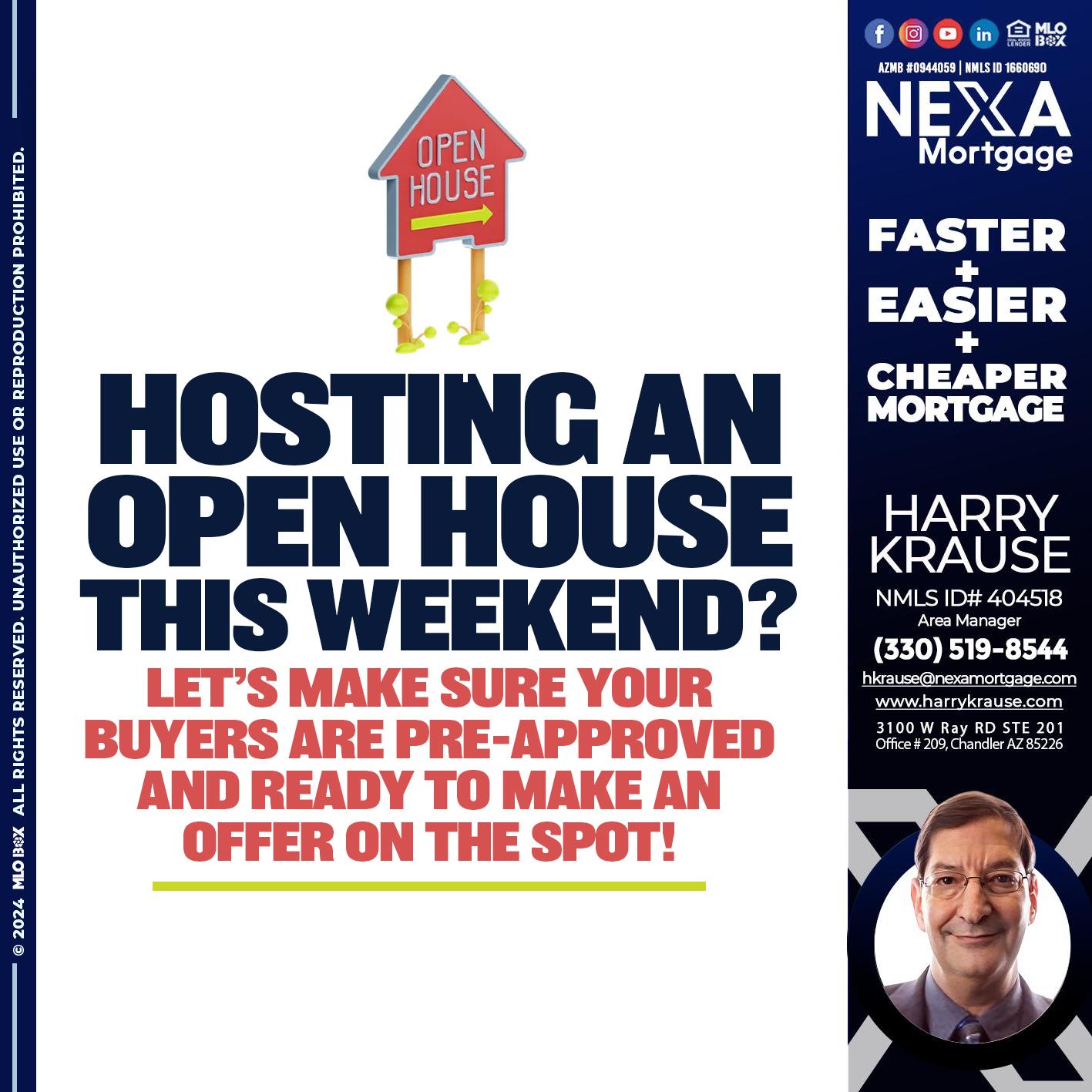 HOSTING AN OPEN HOUSE? - Harry Krause -Area Manager