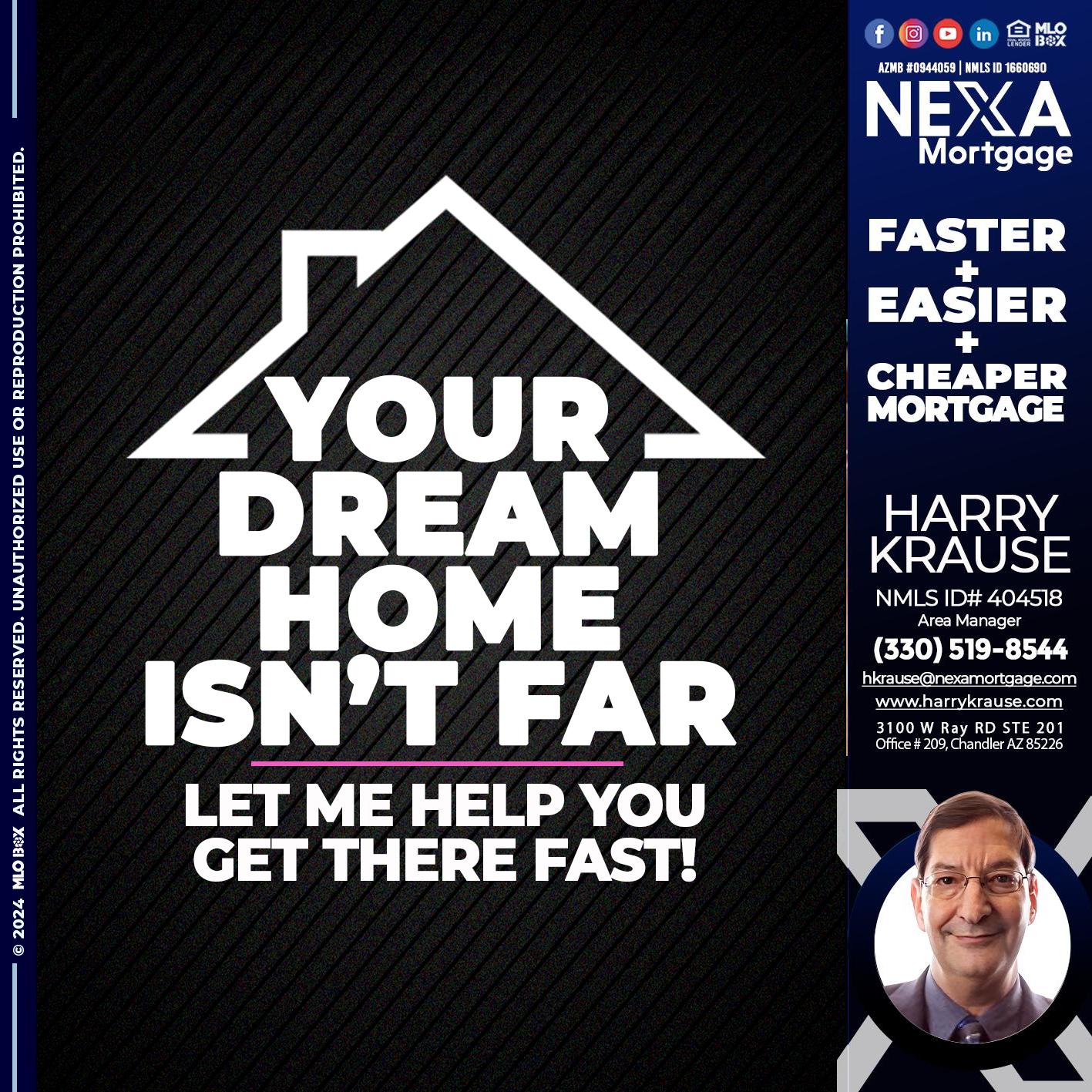 YOUR DREAM HOME - Harry Krause -Area Manager