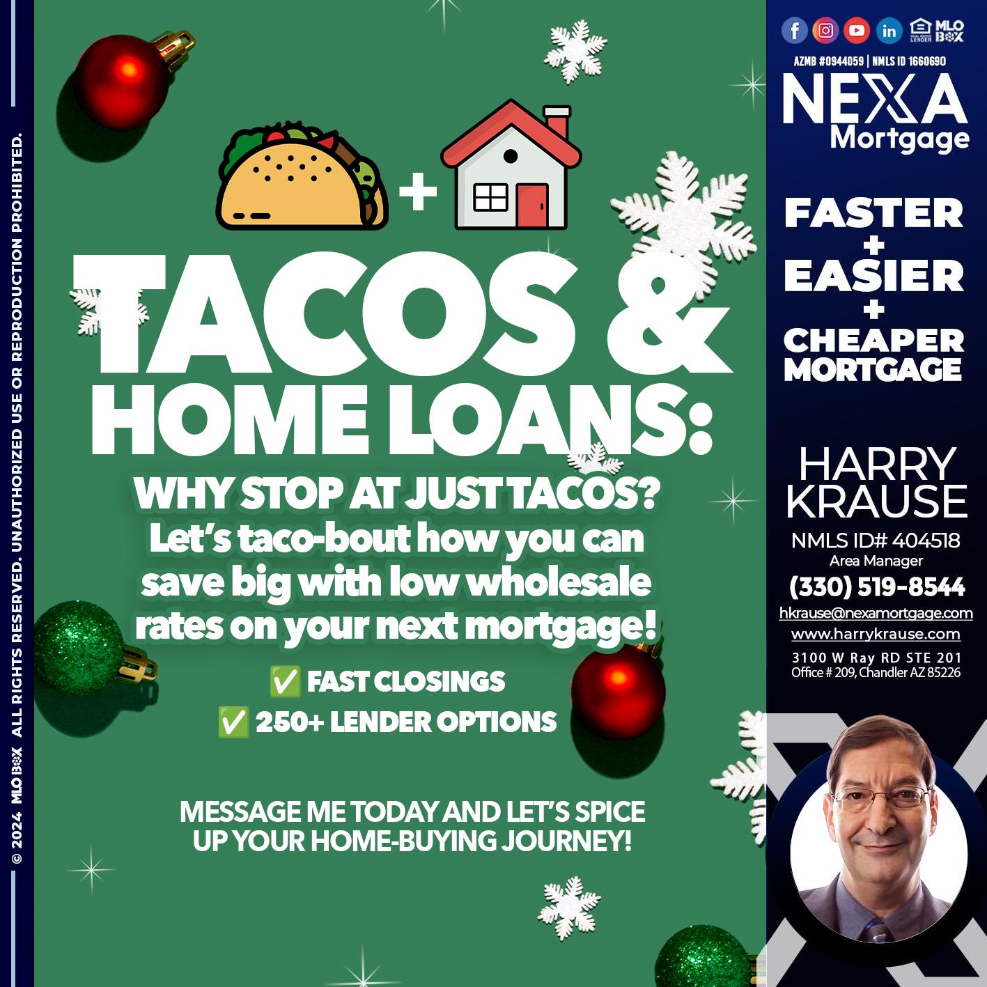 TACOS AND HOME LOANS - Harry Krause -Area Manager