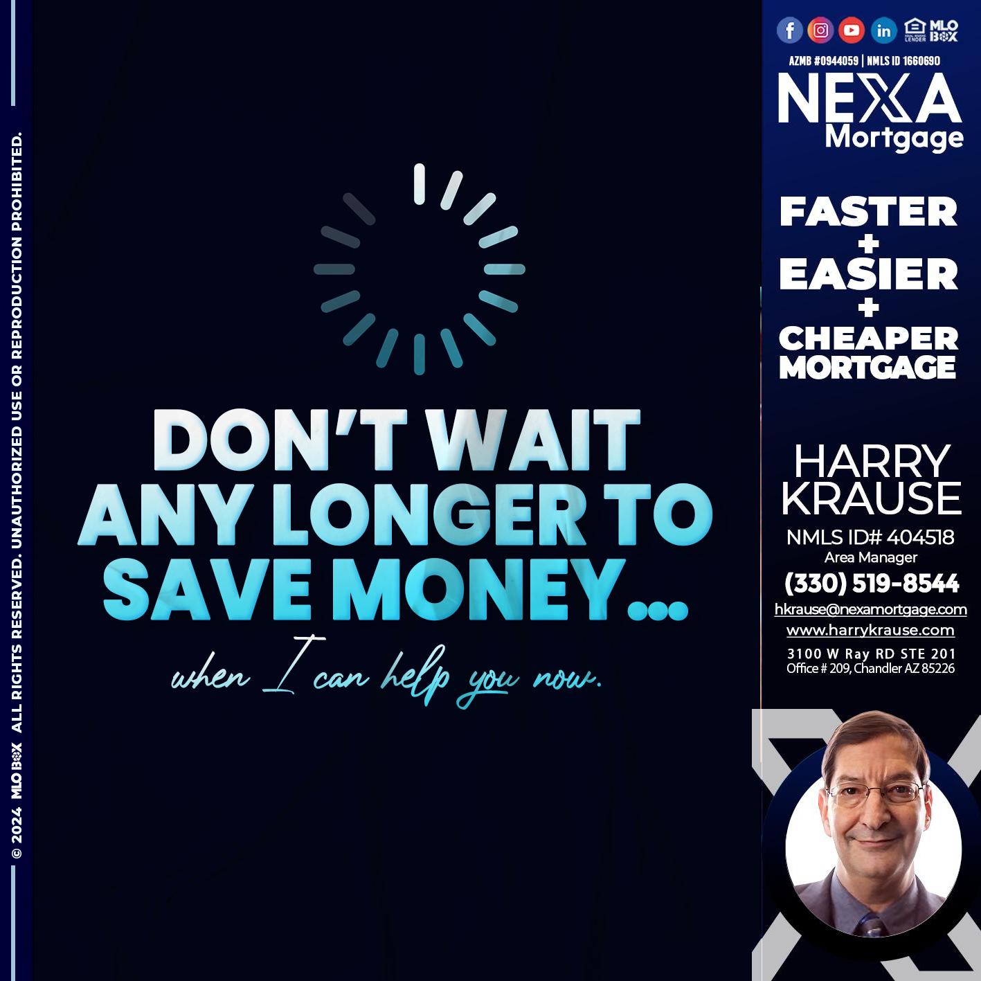 DONT WAIT - Harry Krause -Area Manager